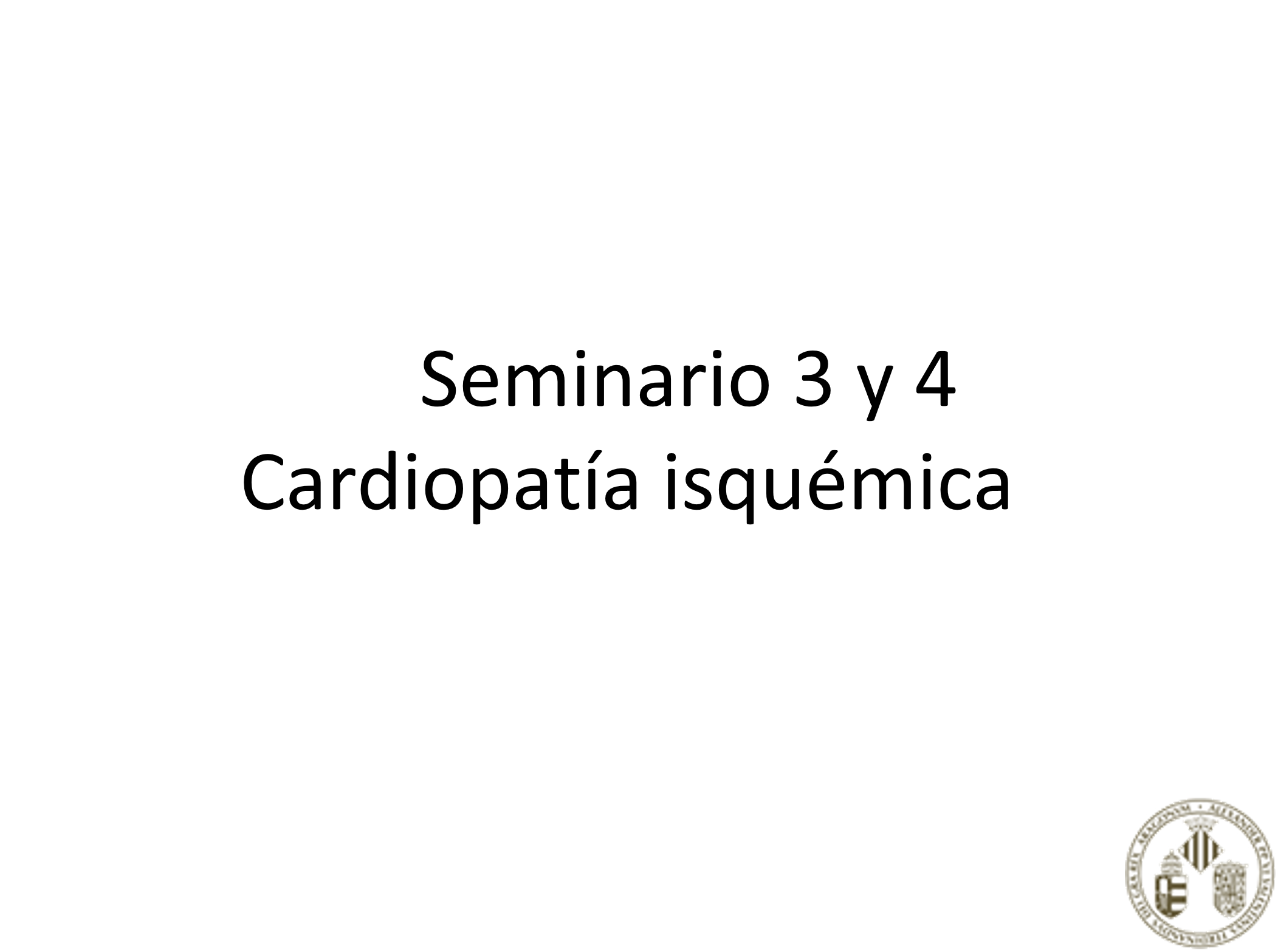 Seminario 3-4.  cardiopatía isquémica